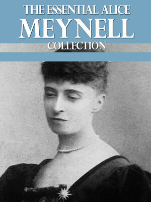 cover image of The Essential Alice Meynell Collection